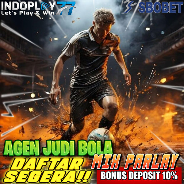 LINK INDOPLAY77 🔥 Link Terjamin SBOBET Berizin Agen Judi Bola Online 